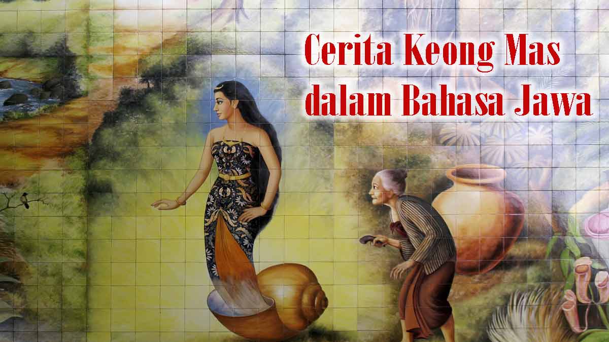 Cerita Keong Mas dalam Bahasa Jawa
