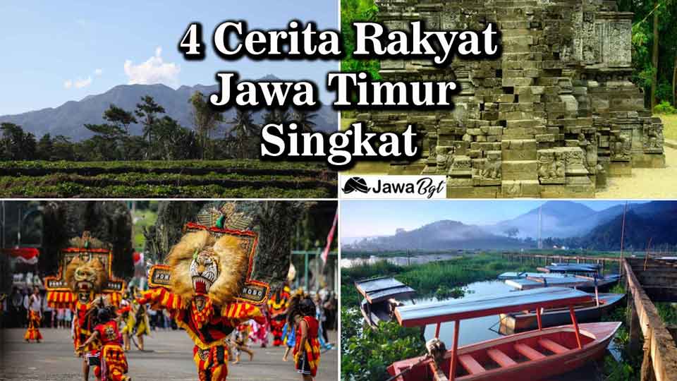 4 Cerita Rakyat Jawa Timur Singkat